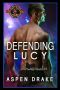 [Finding Shelter 03] • Defending Lucy (Police and Fire · Operation Alpha) (Finding Shelter Book 3)